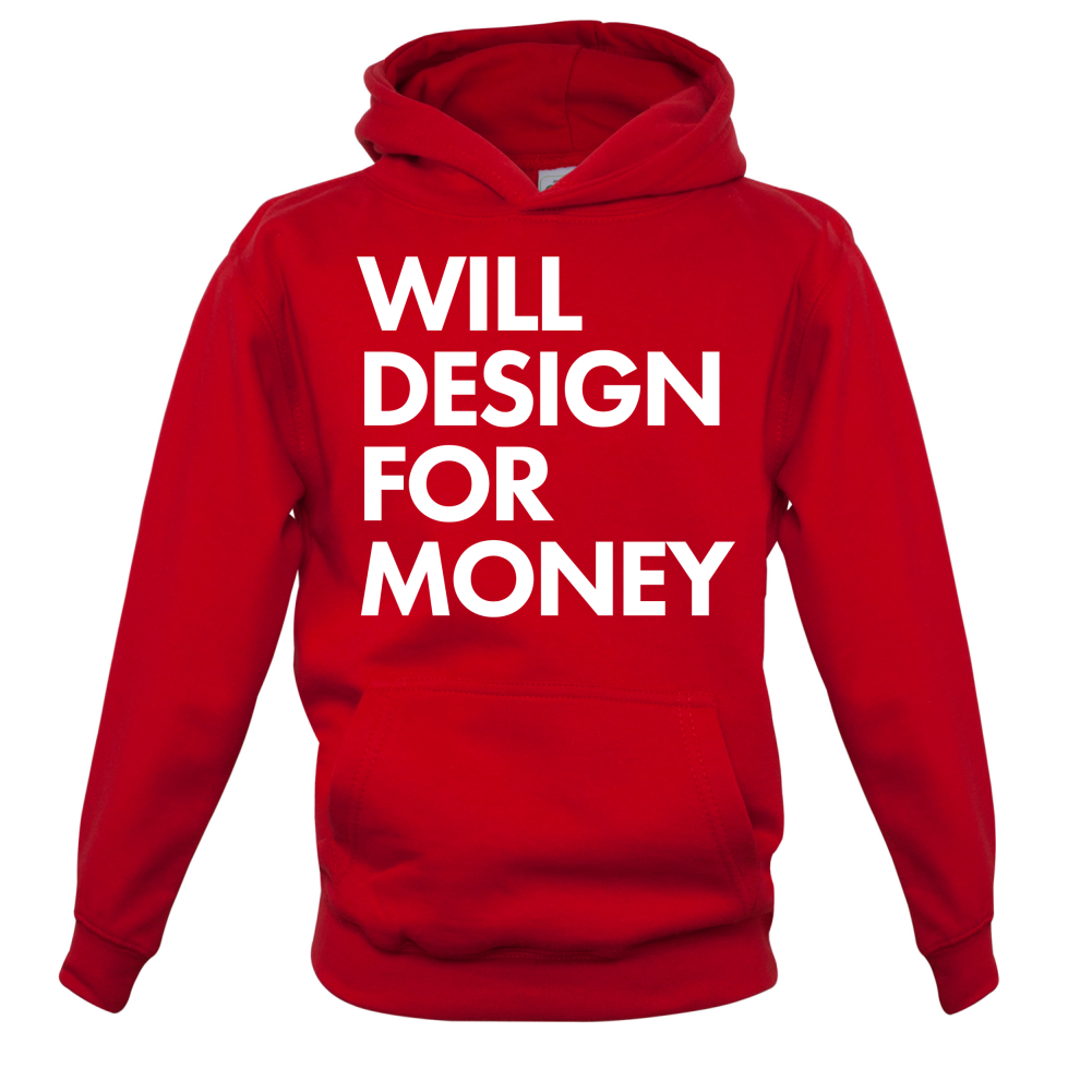 Will Design For Free Kids T Shirt