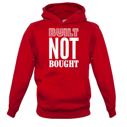 Built Not Bought Kids T Shirt