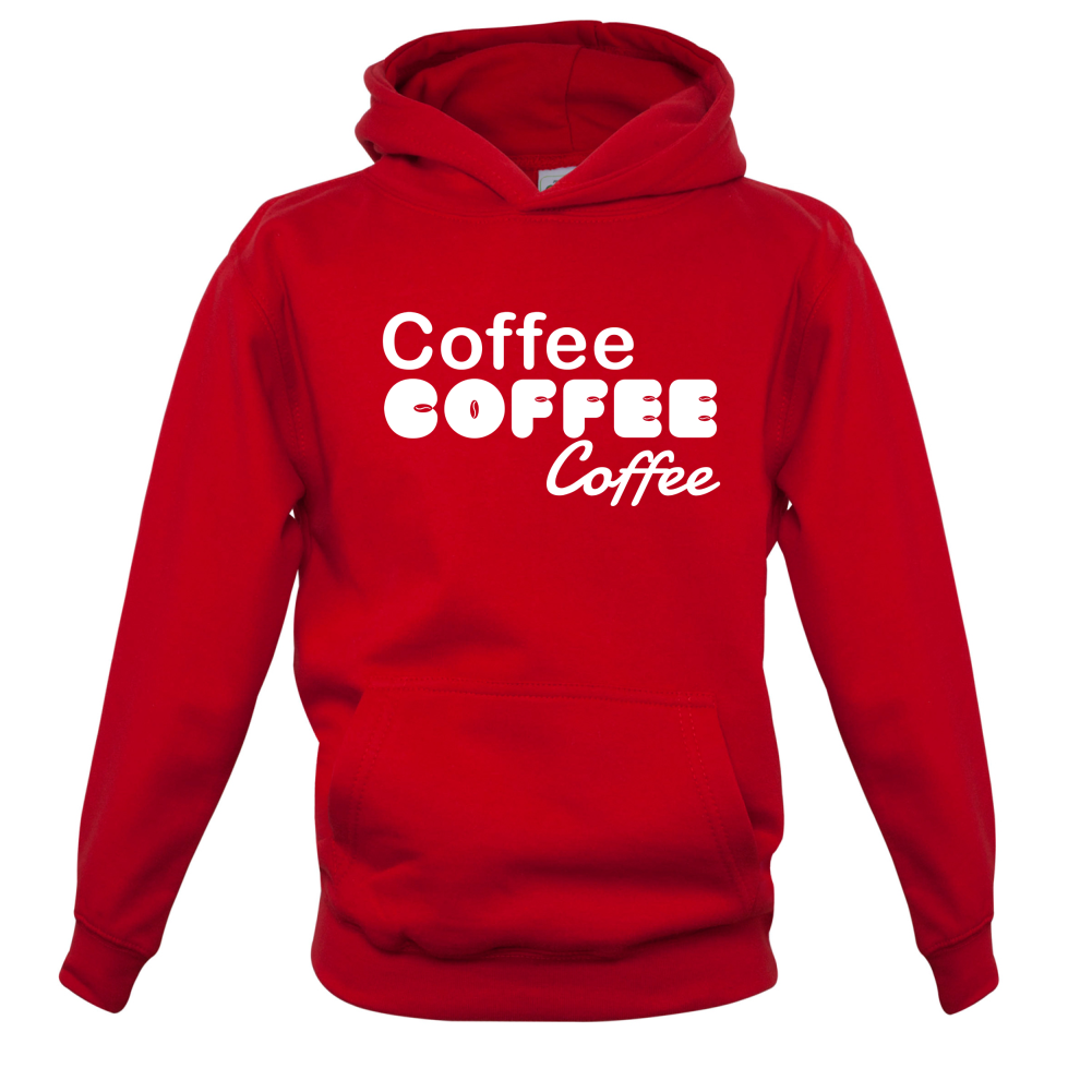 Coffee Coffee Coffee Kids T Shirt