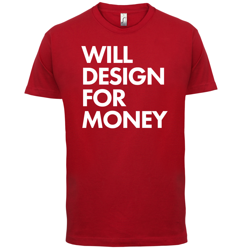 Will Design For Free T Shirt