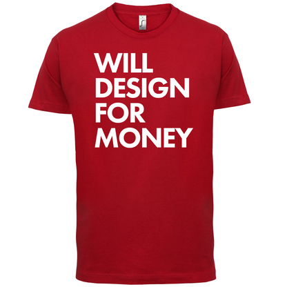 Will Design For Free T Shirt