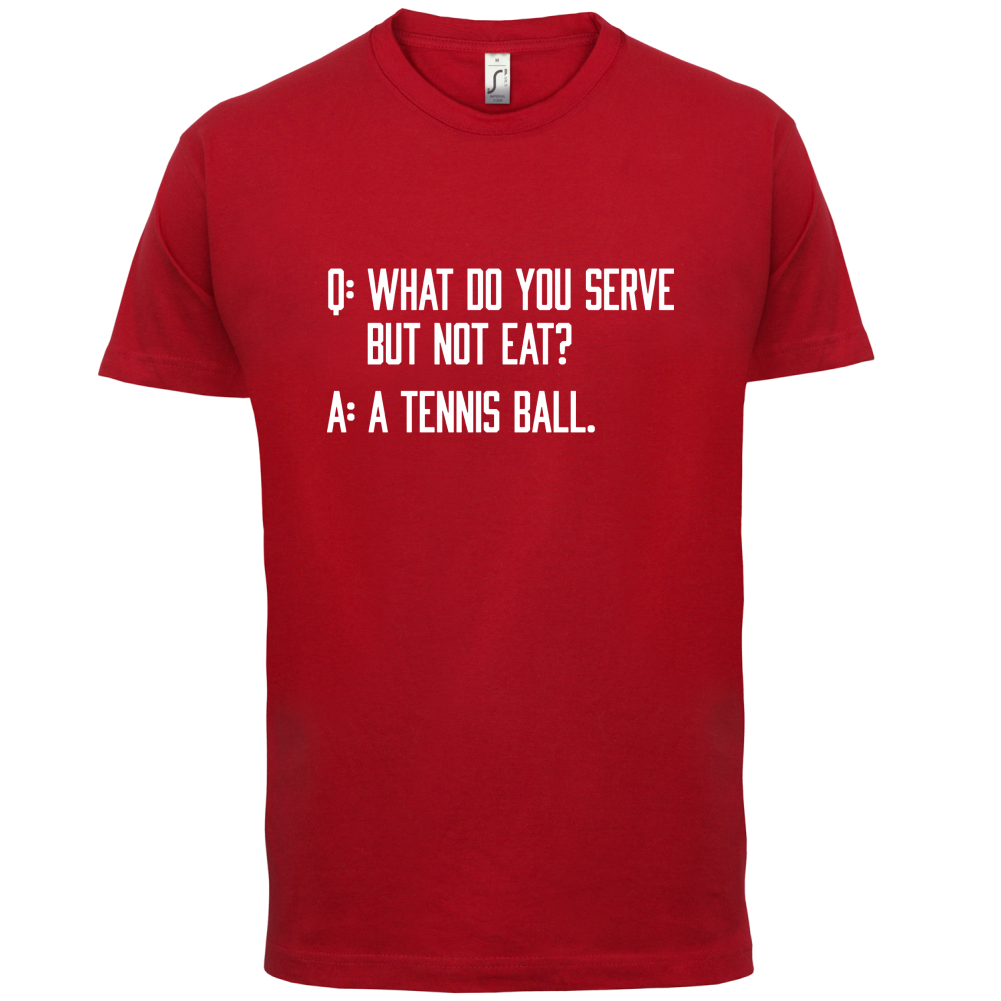 Dont Eat Tennis Ball T Shirt
