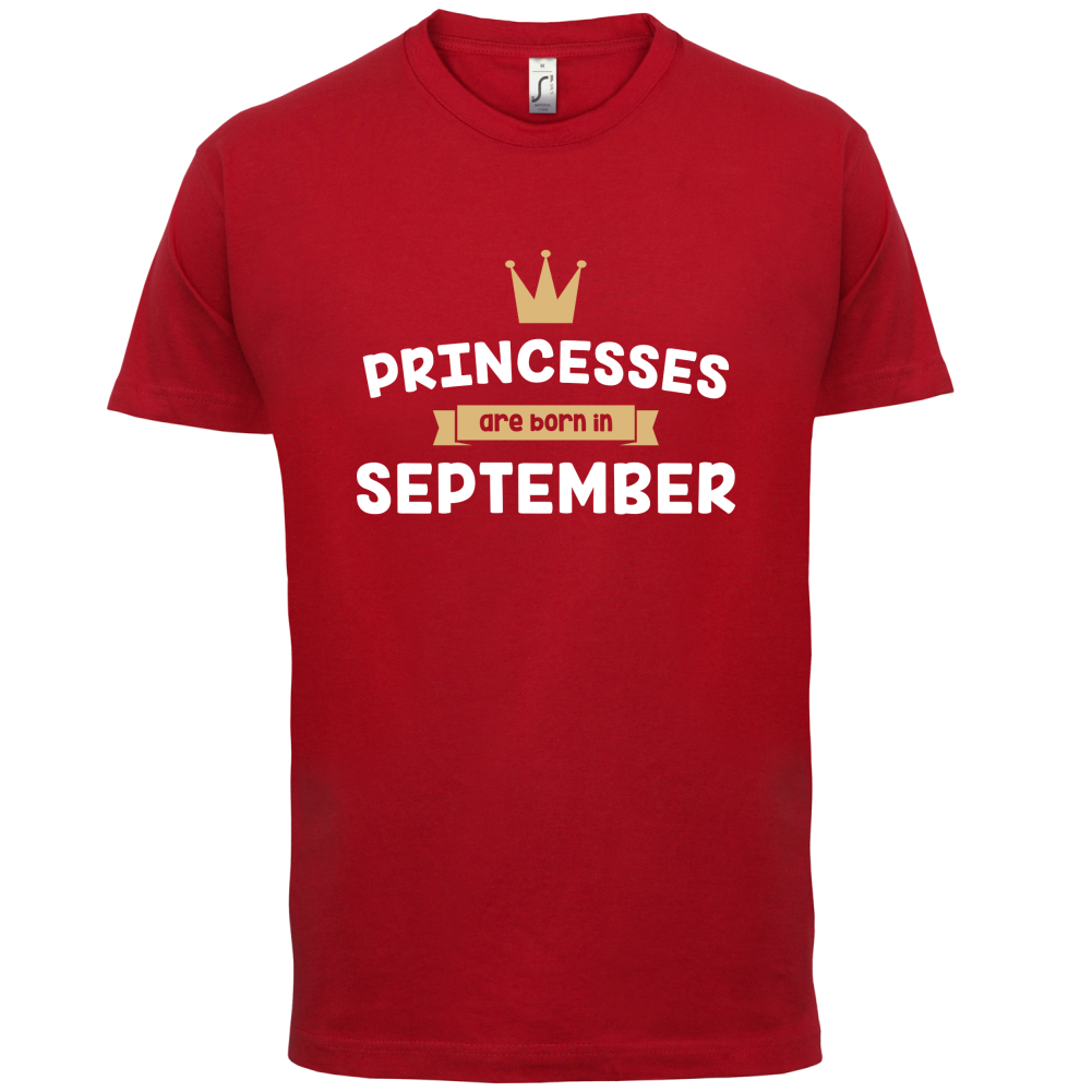 Princesses Are Born In September T Shirt
