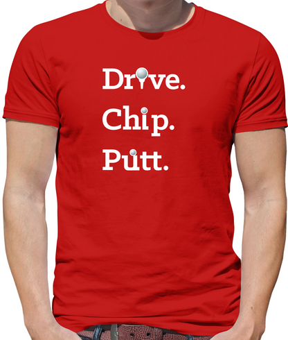 Drive Chip Putt T Shirt