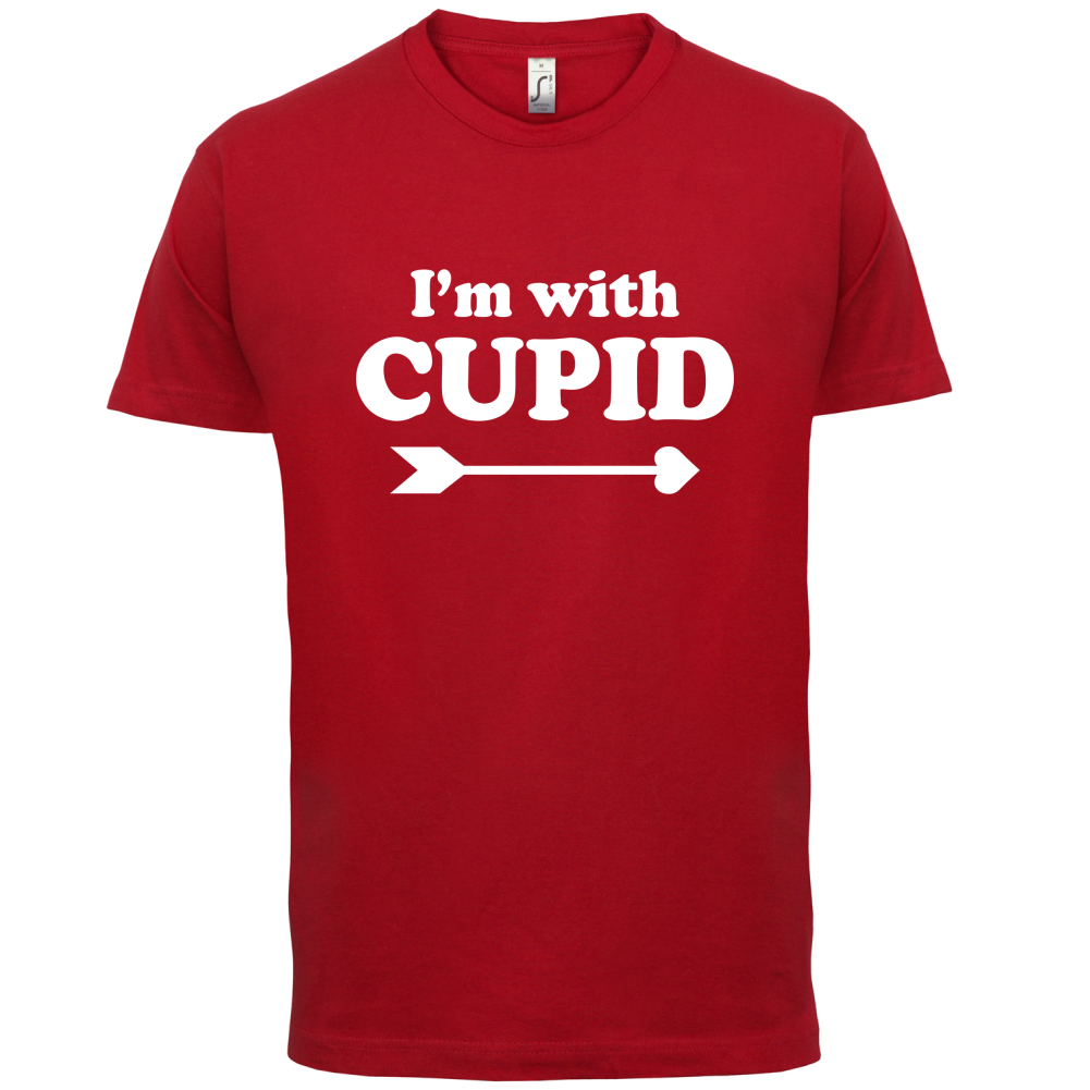 I'm With Cupid T Shirt