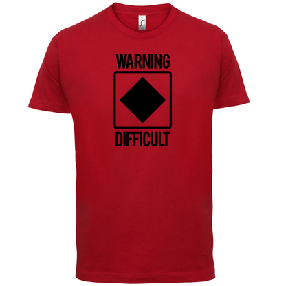 Warning Difficult T Shirt