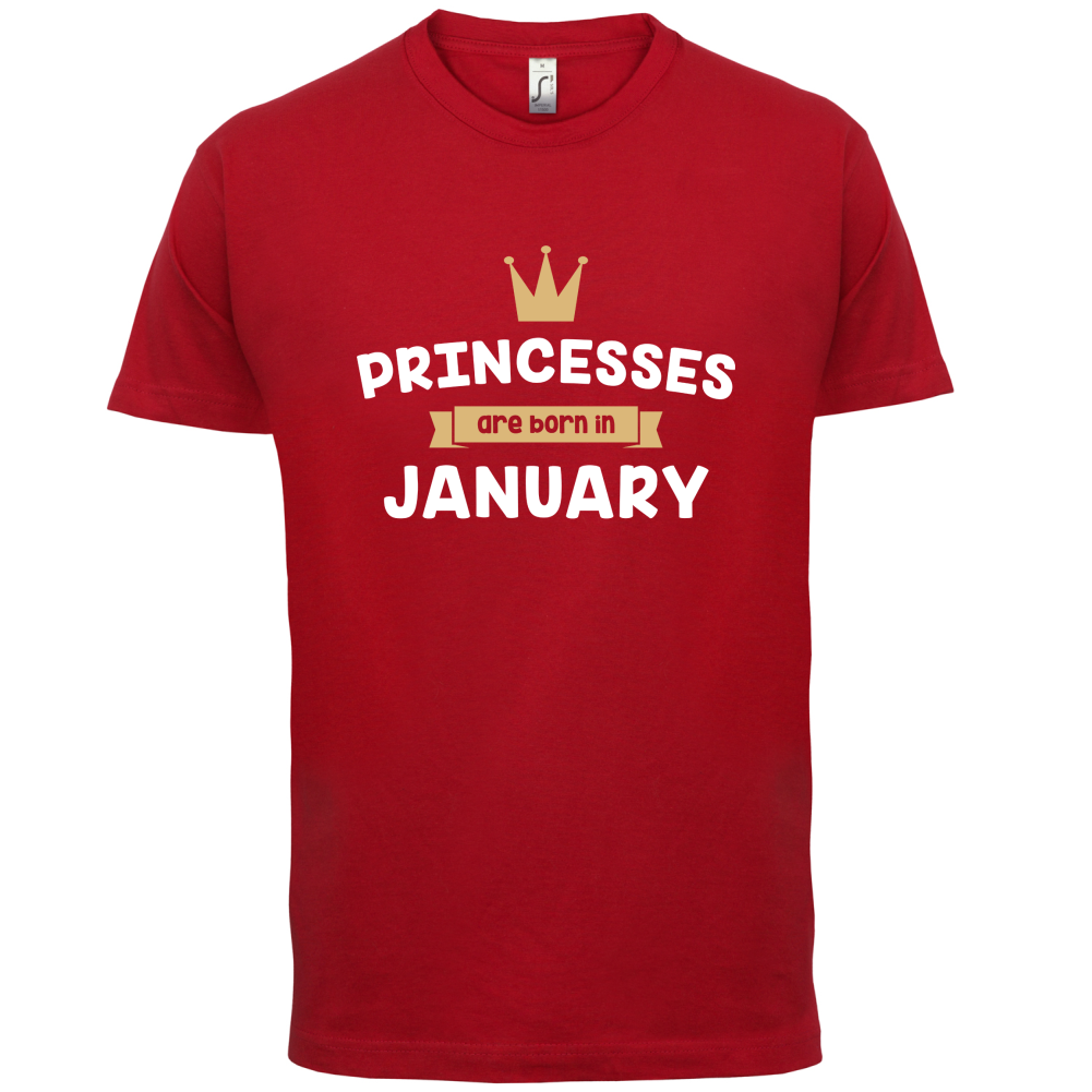 Princesses Are Born In January T Shirt
