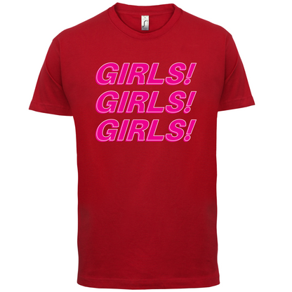 Girls Girls Girls T Shirt