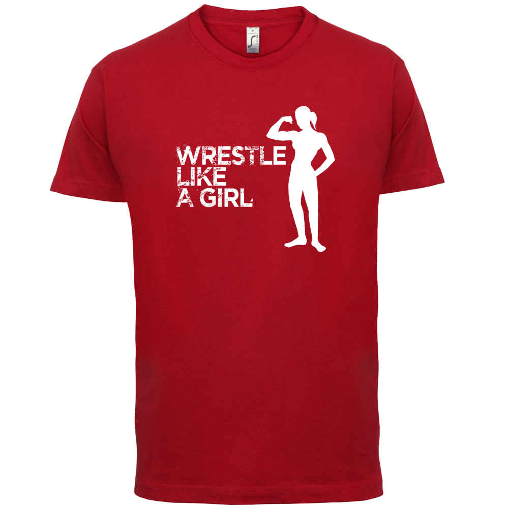 Wrestle Like A Girl T Shirt