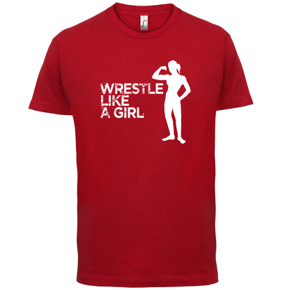 Wrestle Like A Girl T Shirt