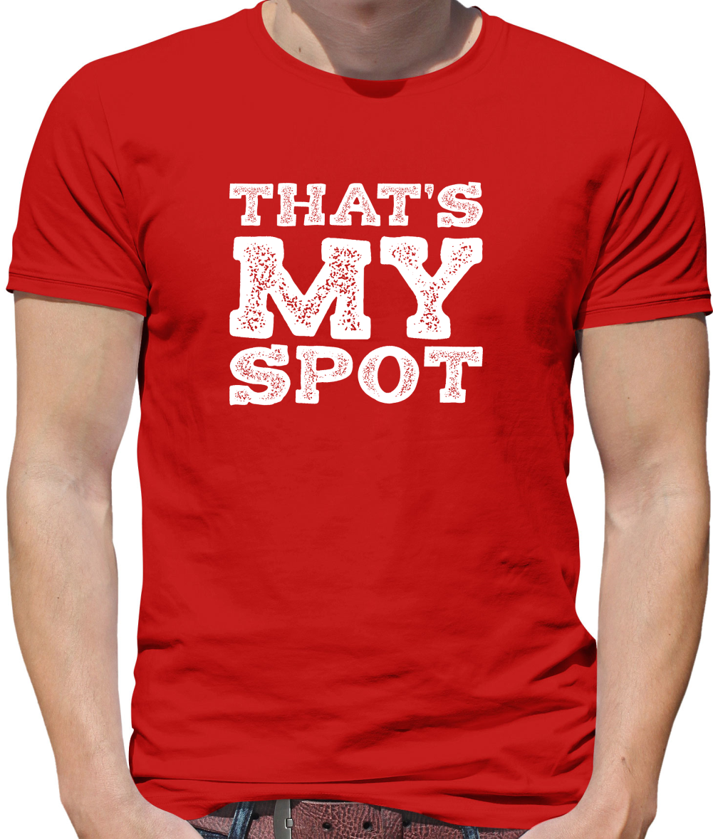 That's My Spot T Shirt