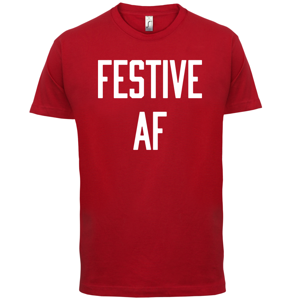 Festive AF T Shirt
