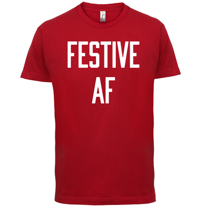 Festive AF T Shirt