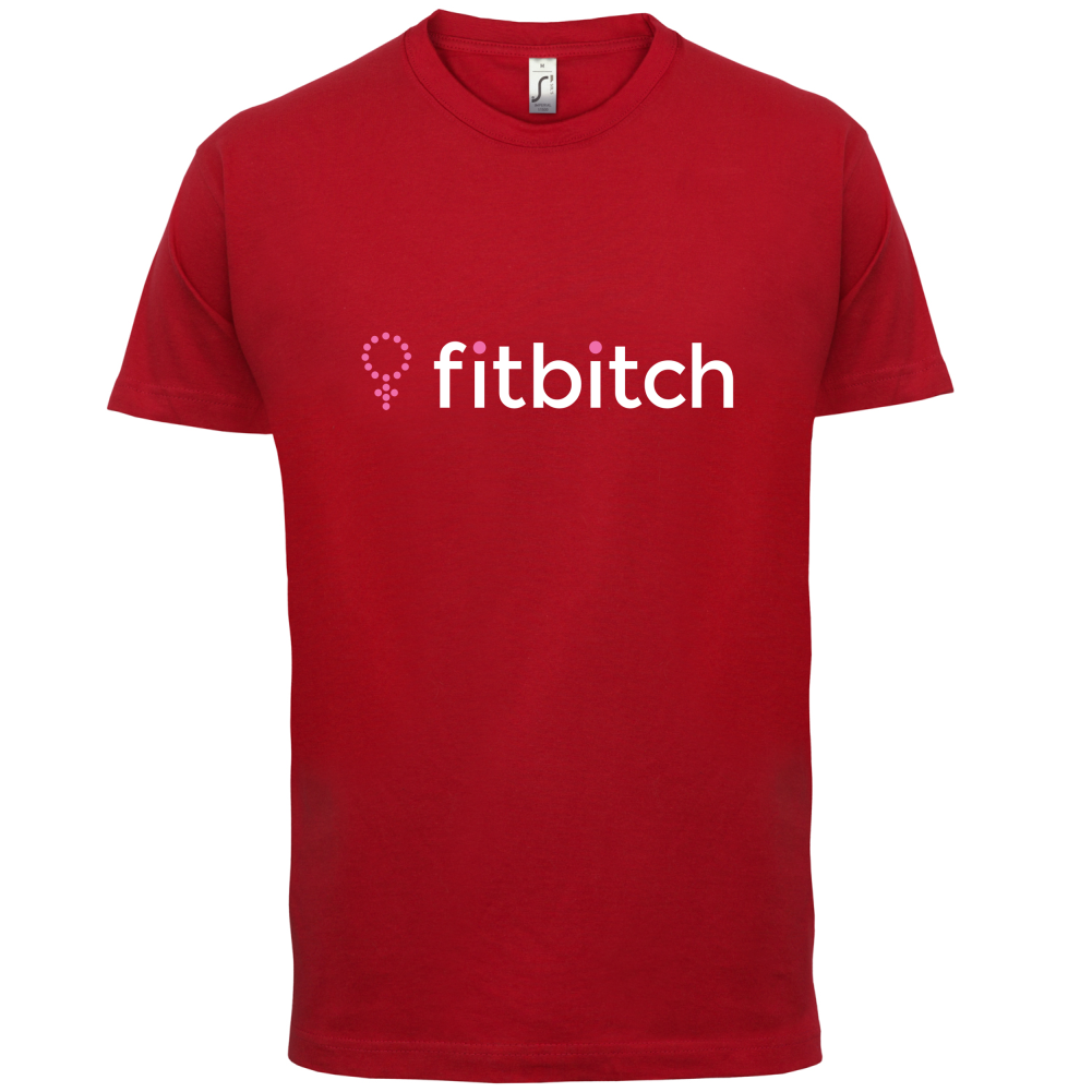 Fit Bitch T Shirt