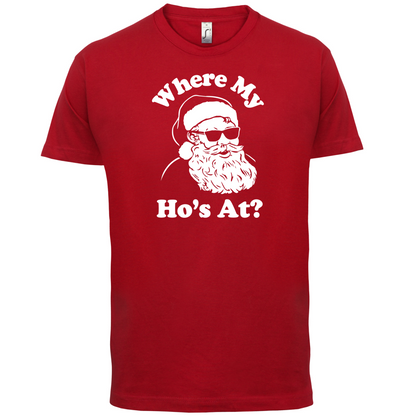 Where My Ho's At T Shirt