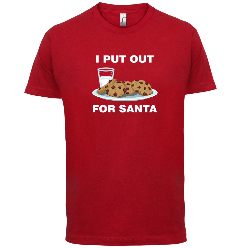 I Put Out For Santa T Shirt