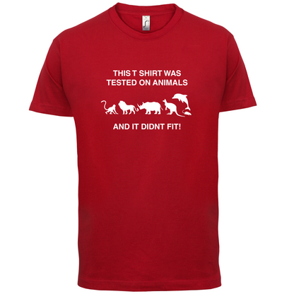 Tested On Animals Did Not Fit T Shirt