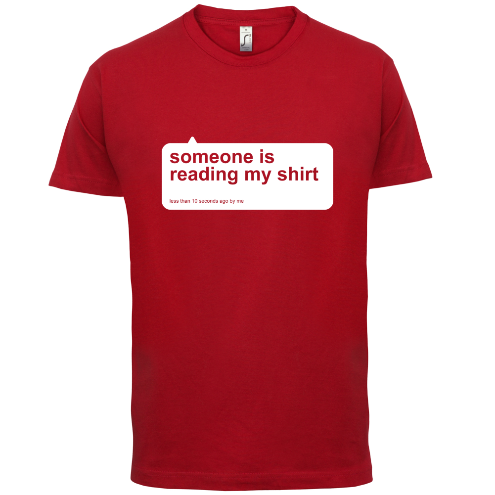 Someone Is Reading My Shirt T Shirt