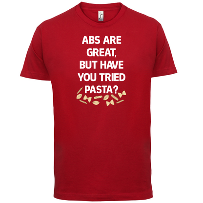 Abs Are Great, Pasta T Shirt