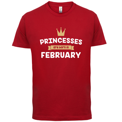 Princesses Are Born In February T Shirt