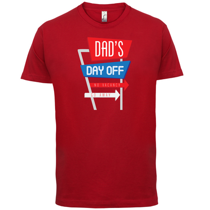 Daddy's Day Off T Shirt