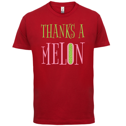 Thanks A Melon T Shirt