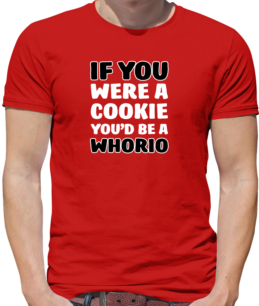 IF you Were A Cookie T Shirt