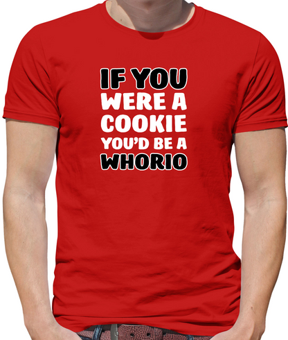 IF you Were A Cookie T Shirt