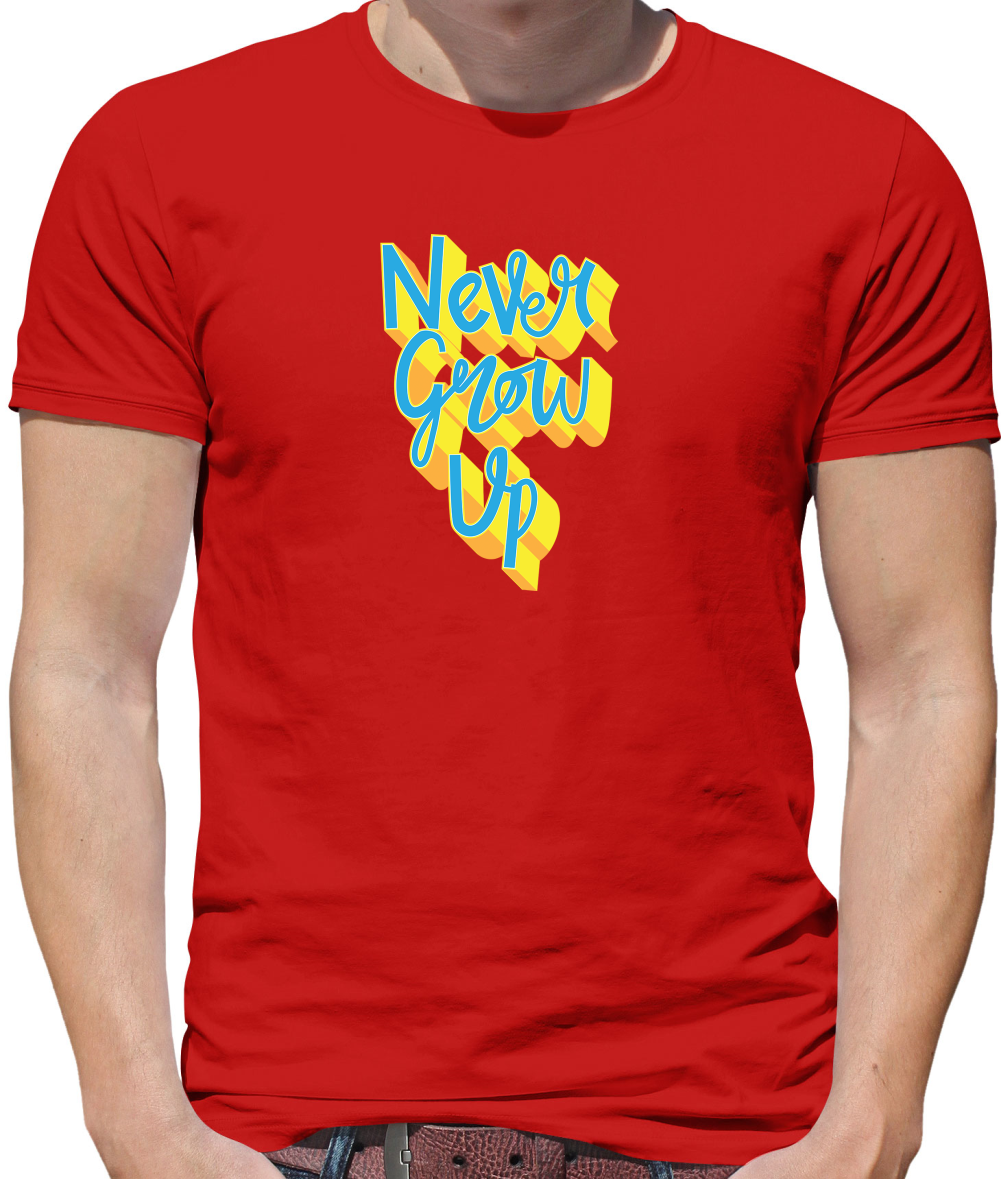 Never Grow Up T Shirt