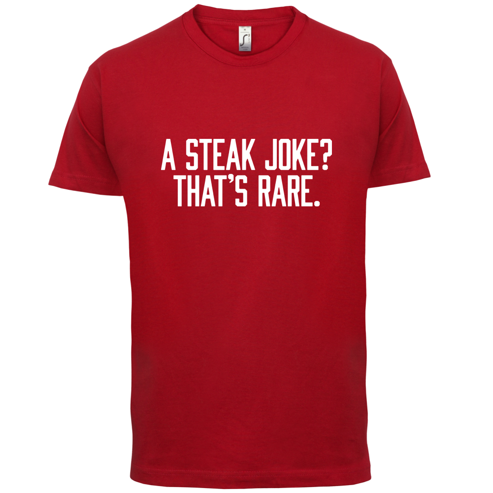 Steak Joke, Thats Rare T Shirt