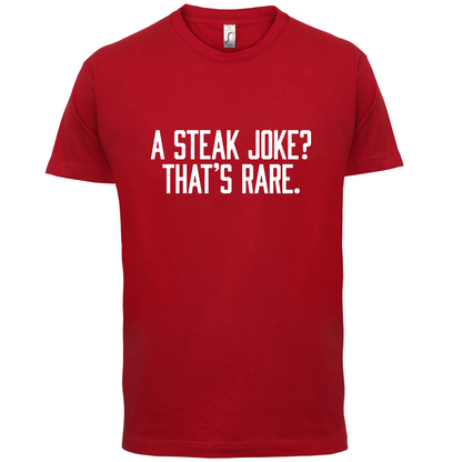 Steak Joke, Thats Rare T Shirt