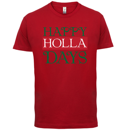 Happy Holla Days T Shirt