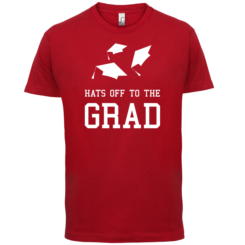 Hats Off To The Grad T Shirt