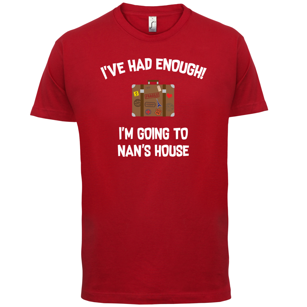 I'm Going To Nan's House T Shirt