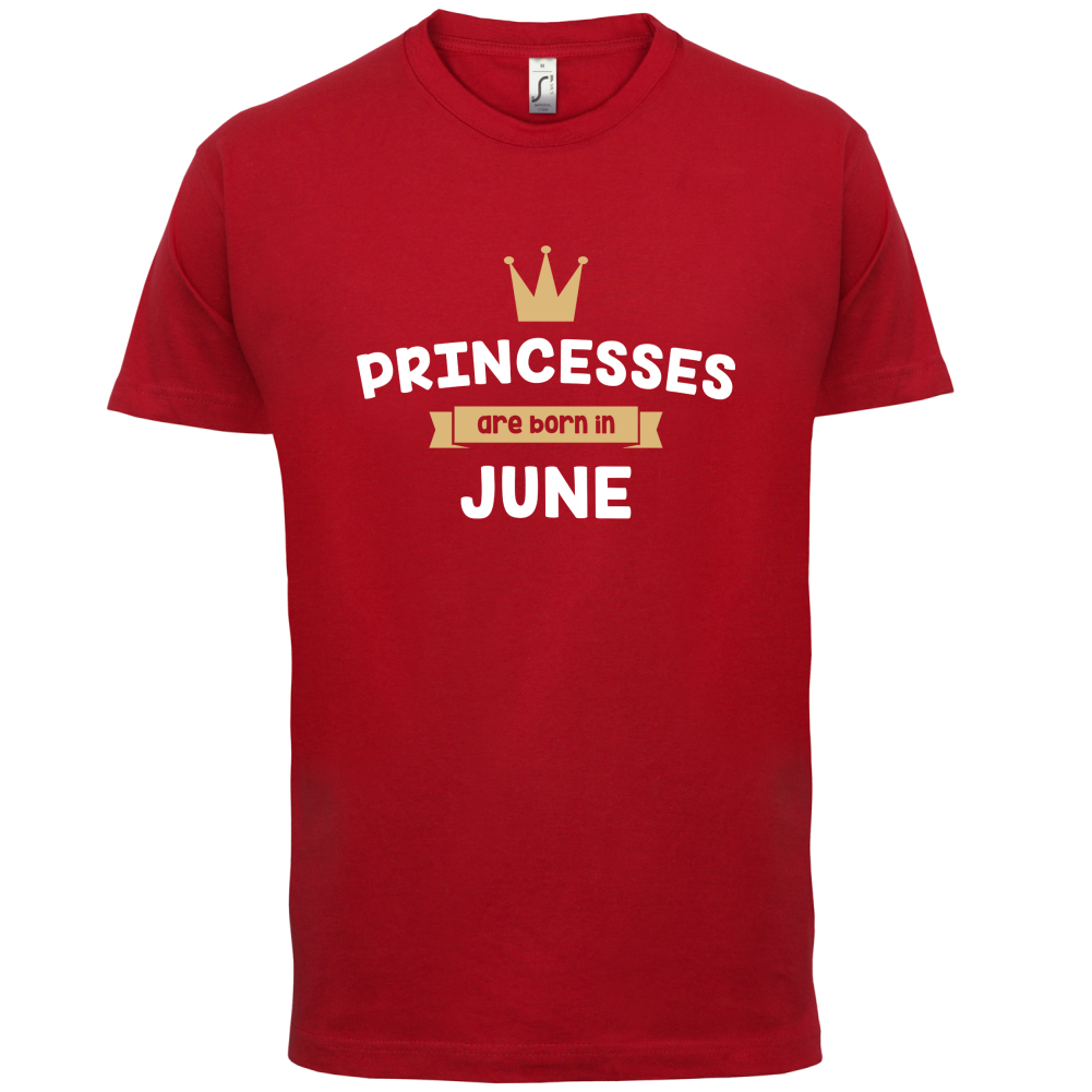 Princesses Are Born In June T Shirt