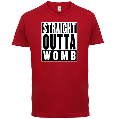 Straight Outta Womb T Shirt