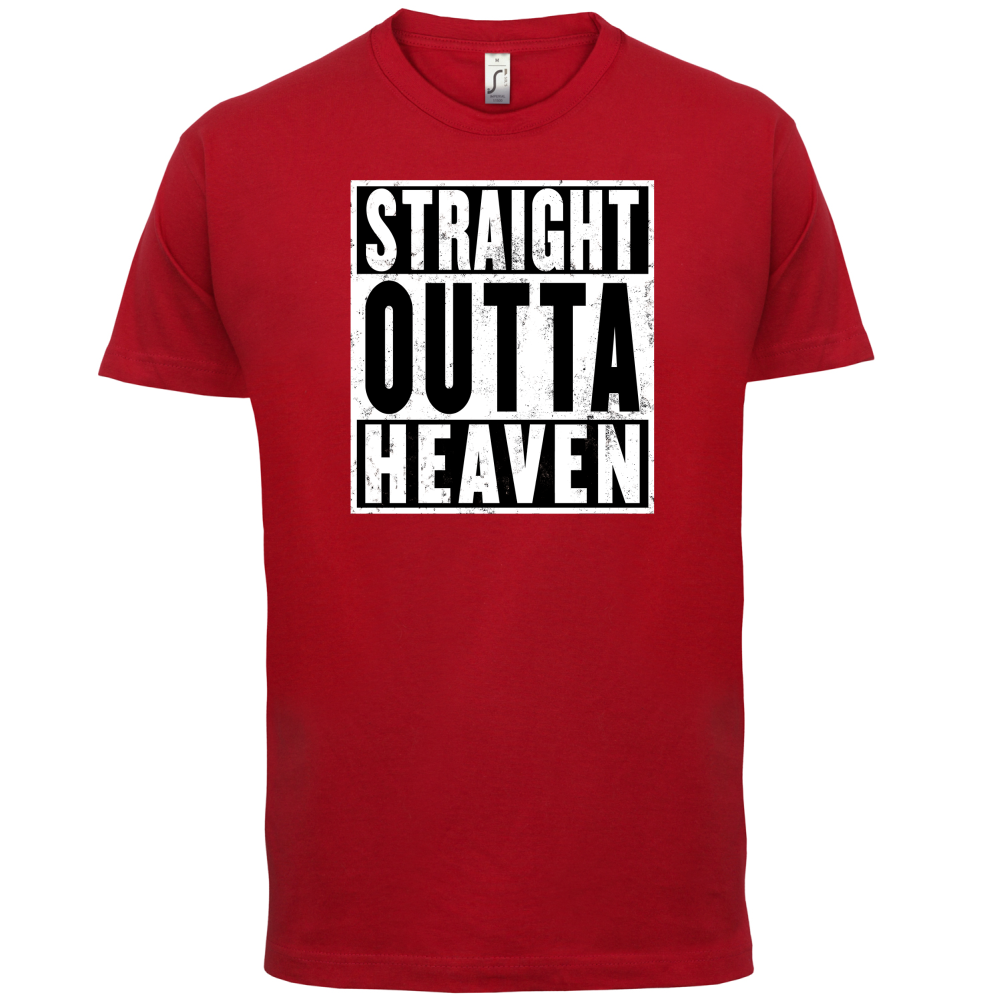 Straight Outta Heaven T Shirt