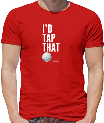 I'd Tap That Golf T Shirt