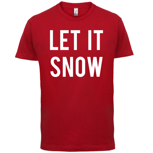 Let It Snow T Shirt
