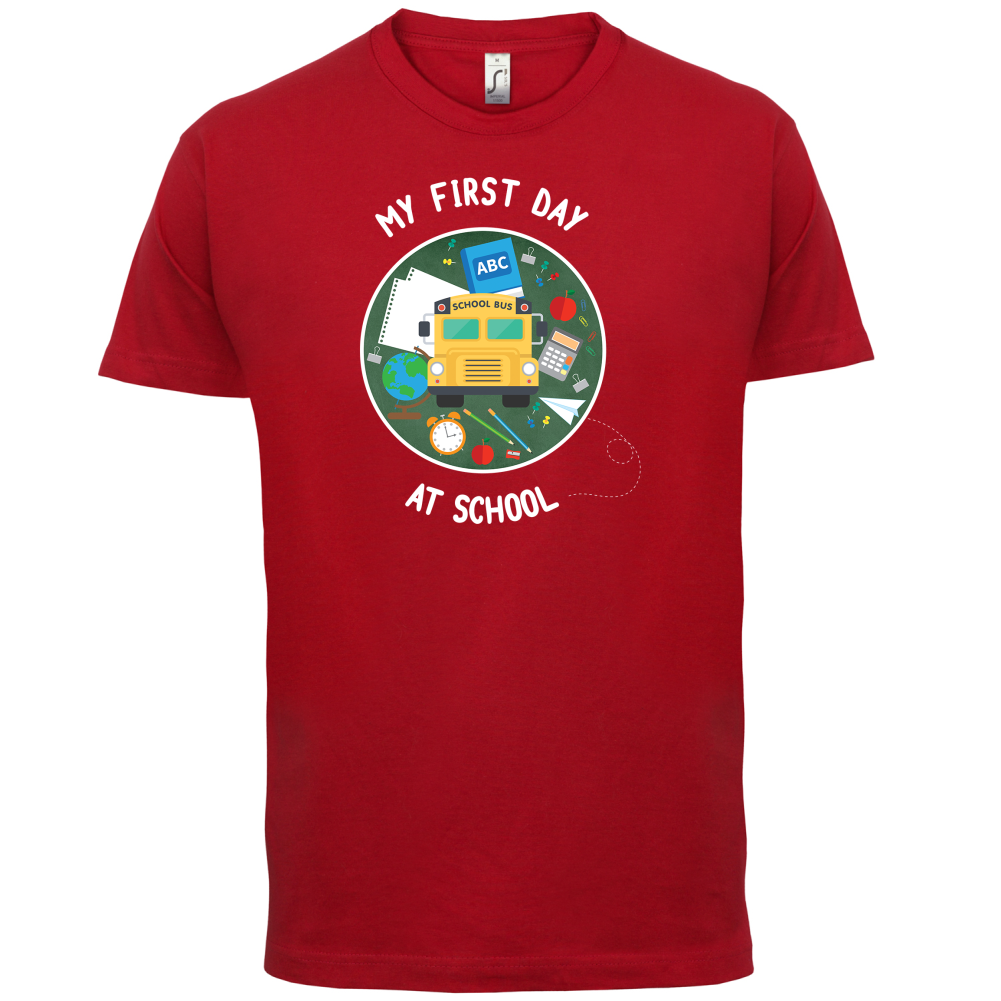 My First Day At School T Shirt