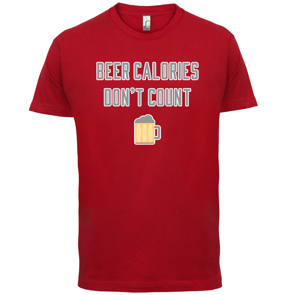 Beer Calories Dont Count  T Shirt