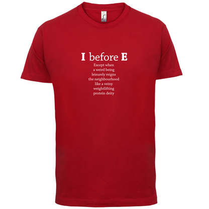 I Before E T Shirt