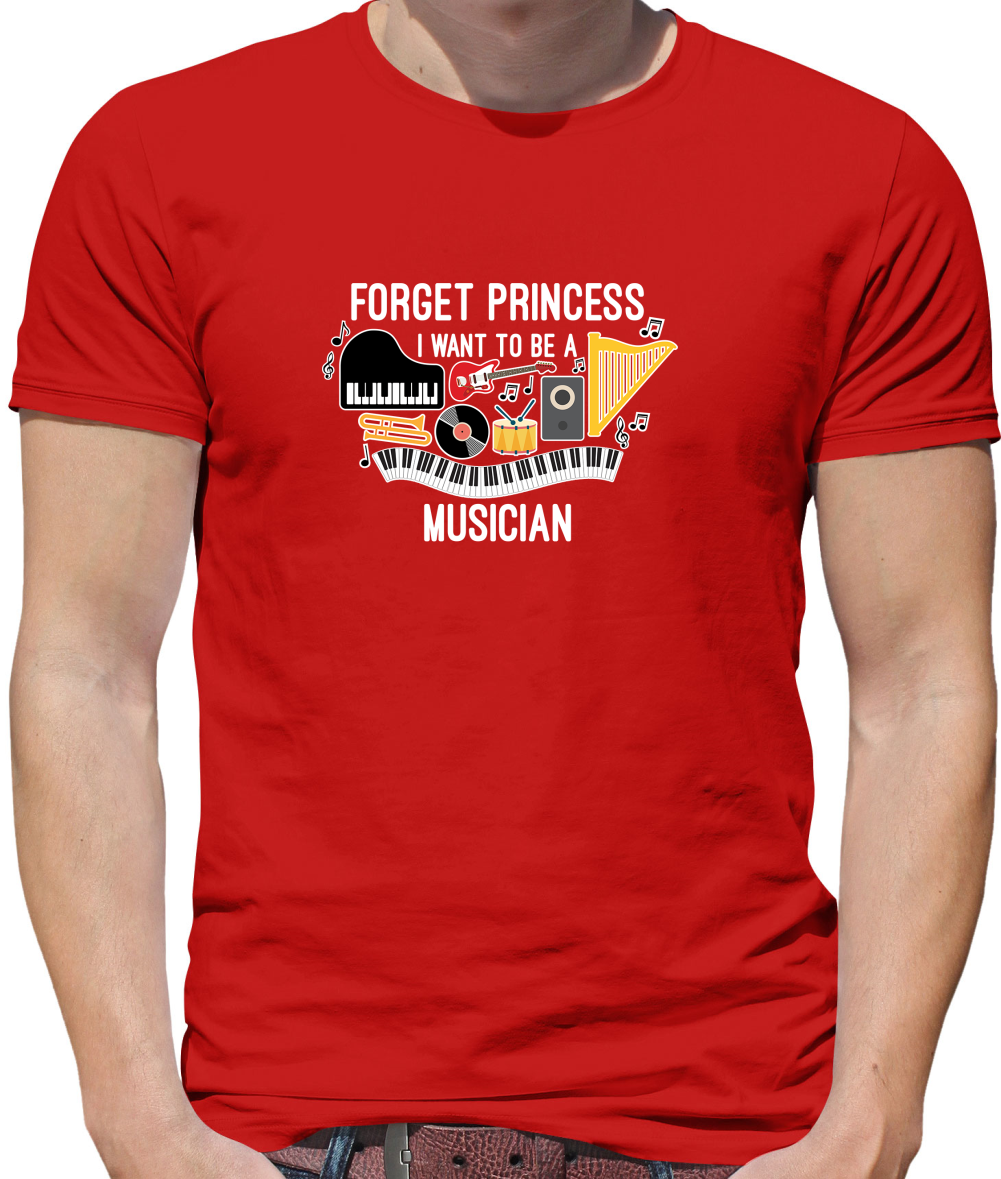 Forget Princess Musician T Shirt