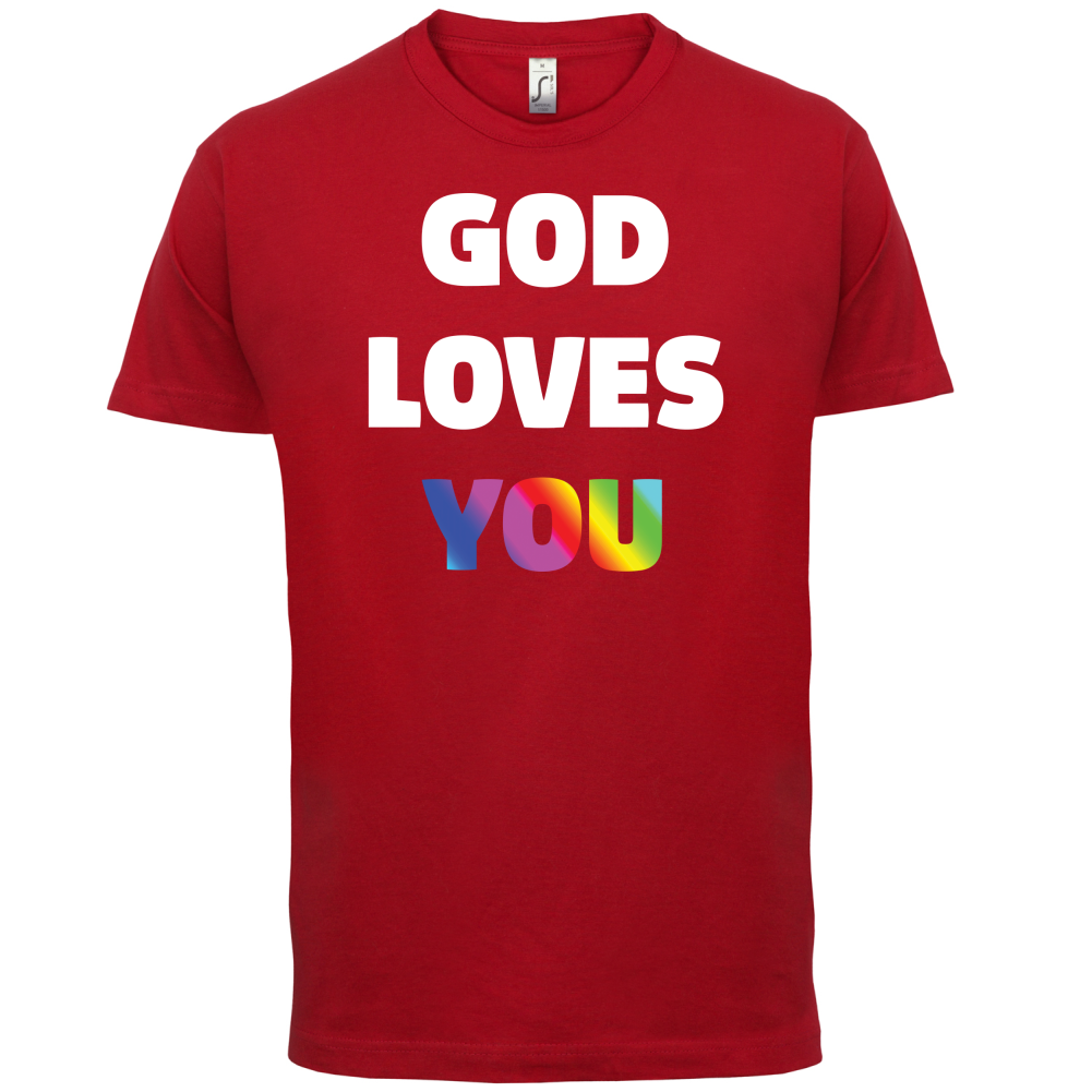 God Loves You T Shirt