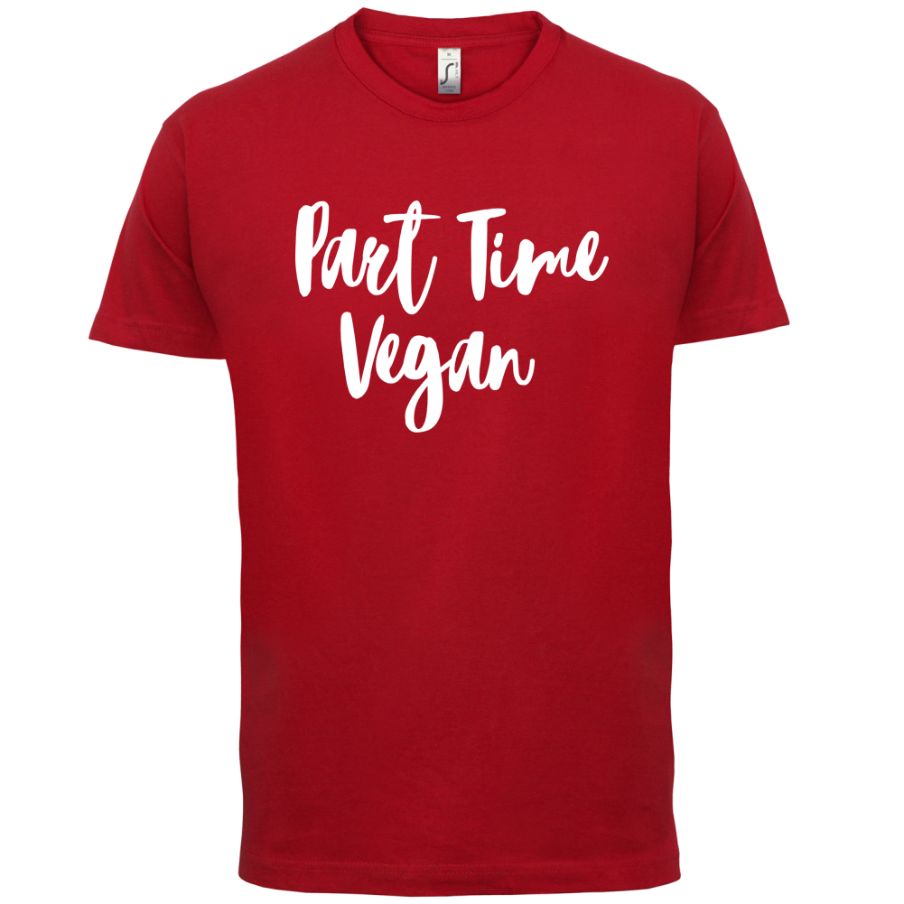 Part Time Vegan T Shirt