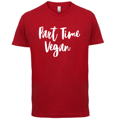 Part Time Vegan T Shirt