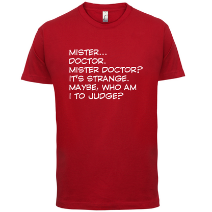 Mister Doctor It's Strange T Shirt