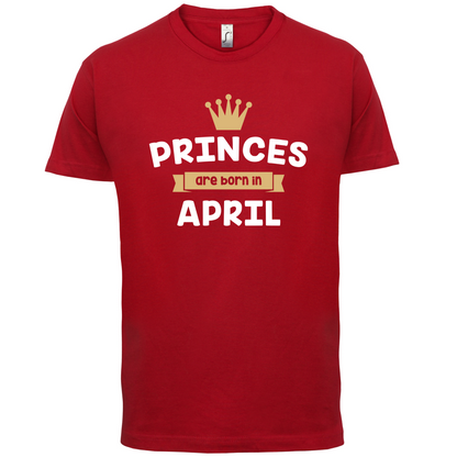 Princes Are Born In April T Shirt