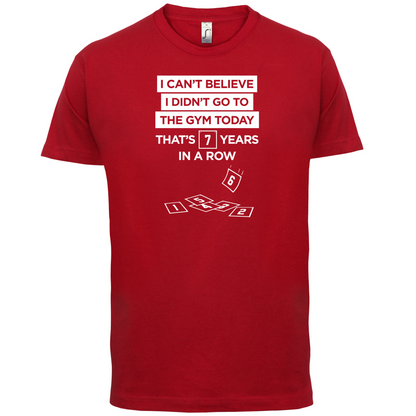Didn't Go To The Gym T Shirt