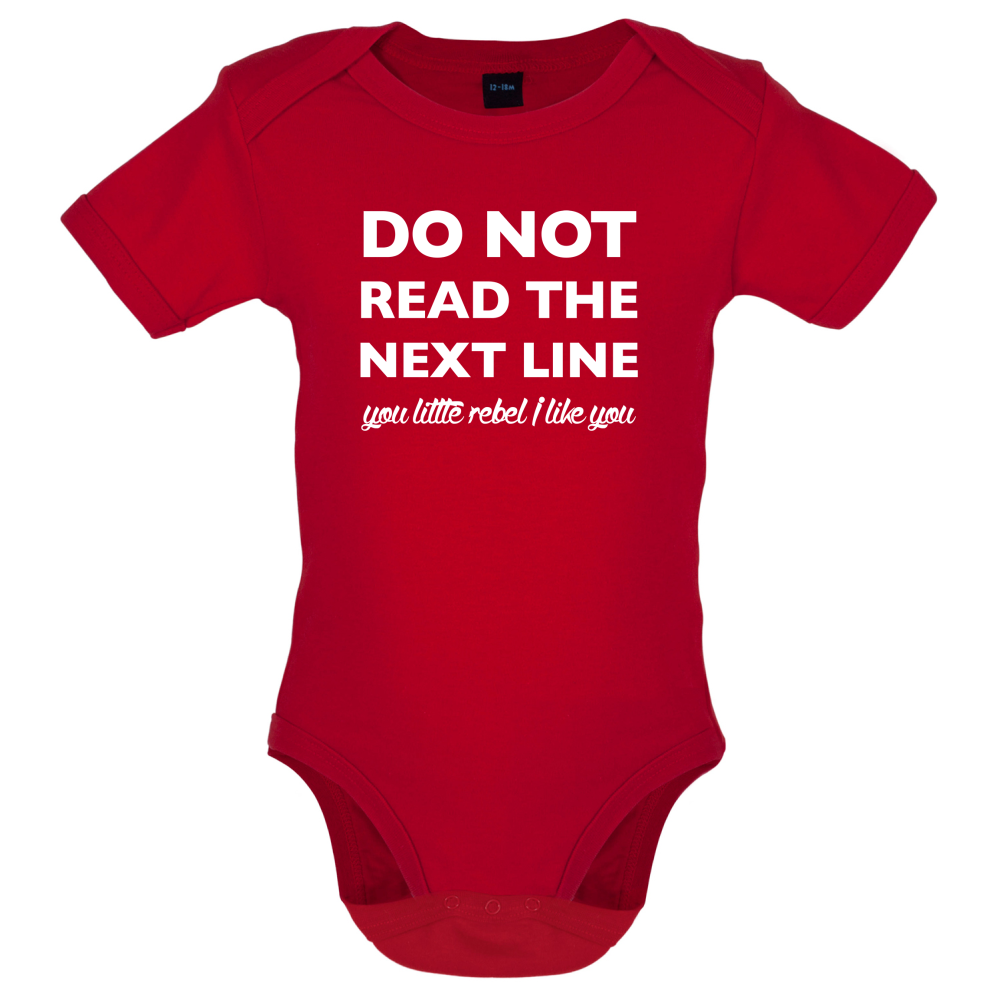 Do Not Read the Next Line Baby T Shirt